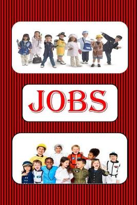 Jobs: Occupations to stimulate young imaginations.