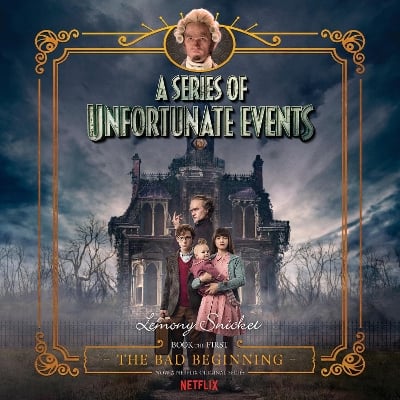 Series of Unfortunate Events #1 Multi-Voice, A: the Bad Beginning