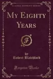 My Eighty Years (Classic Reprint)