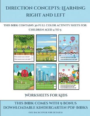 Worksheets for Kids (Direction concepts: left and right) : This book contains 30 full color activity sheets for children aged 4 to 7