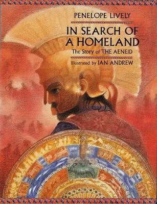 In Search of a Homeland: The Story of the Aeneid