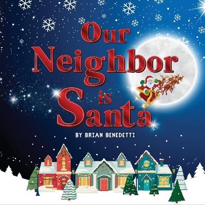 Our Neighbor Is Santa