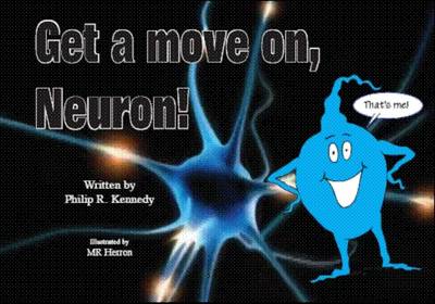 Get a Move on, Neuron!