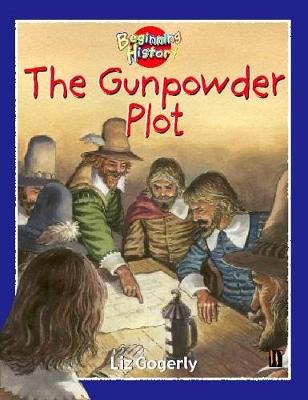 The Beginning History: The Gunpowder Plot