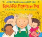 Eyes, Nose, Fingers and Toes