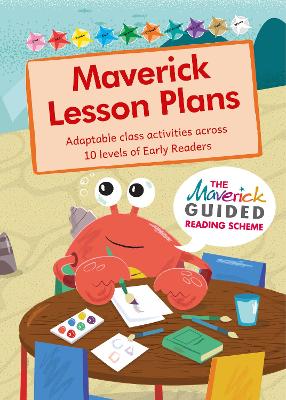 Maverick Lesson Plans: Adaptable class activities across 10 levels of Early Readers