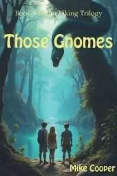 Those Gnomes: Book 3 of the Viking Trilogy