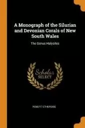 A Monograph of the Silurian and Devonian Corals of New South Wales: The Genus Halysites