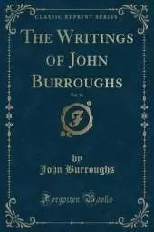 The Writings of John Burroughs, Vol. 14 (Classic Reprint)