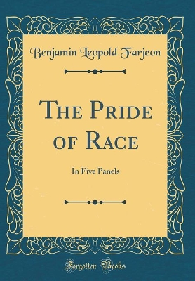 The Pride of Race: In Five Panels (Classic Reprint)