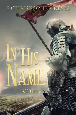 In His Name: Vol. V
