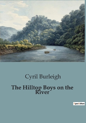 The Hilltop Boys on the River: Adventures and Mysteries of the Hilltop Boys