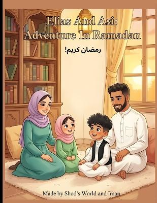 Elias and Asi: Adventure in Ramadan: Shod's World