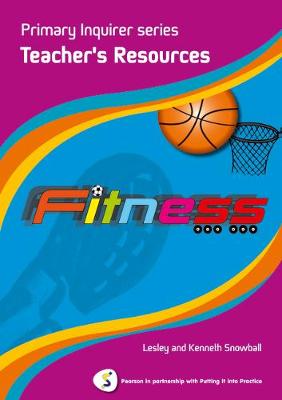 Primary Inquirer series: Fitness Teacher Book: Pearson in partnership with Putting it into Practice