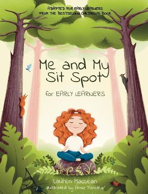 Me and My Sit Spot: For Early Learners