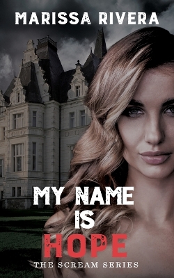 My Name is Hope: The Scream Series
