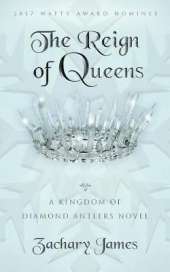 The Reign of Queens: A Kingdom of Diamond Antlers Novel