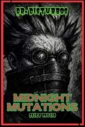 Dr.Disturbo's: Midnight Mutations