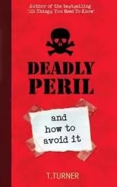 Deadly Peril: And How to Avoid it