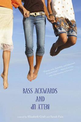Bass Ackwards And Belly Up