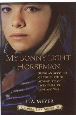 My Bonny Light Horseman: Jacky Faber 6