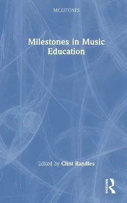 Milestones in Music Education