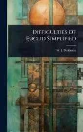 Difficulties Of Euclid Simplified