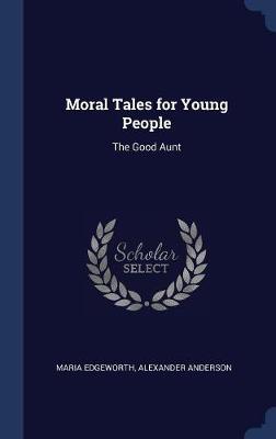 Moral Tales for Young People: The Good Aunt