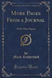 More Pages From a Journal: With Other Papers (Classic Reprint)