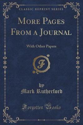 More Pages From a Journal: With Other Papers (Classic Reprint)