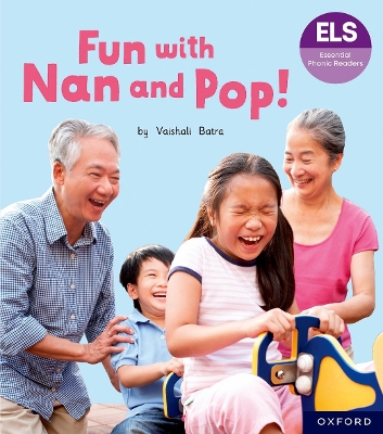 Essential Letters and Sounds: Essential Phonic Readers: Oxford Reading Level 2: Fun with Nan and Pop!