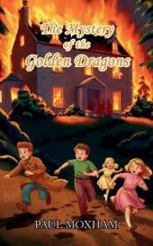 The Mystery of the Golden Dragons (The Mystery Series, Book 5)