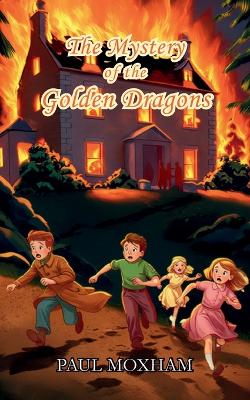 The Mystery of the Golden Dragons (The Mystery Series, Book 5)