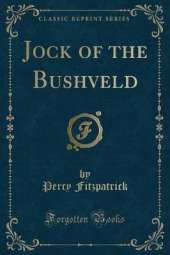 Jock of the Bushveld (Classic Reprint)