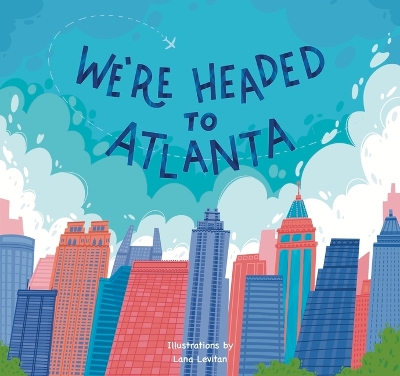 We're Headed to Atlanta!
