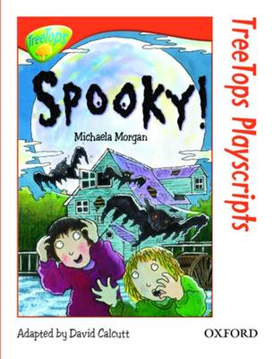 Oxford Reading Tree: Level 13: Treetops Playscripts: Spooky!