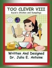 Too Clever VIII: Kacie's Chicken and Dumplings