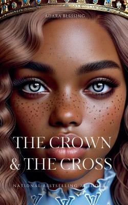The Crown & The Cross