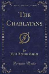 The Charlatans (Classic Reprint)