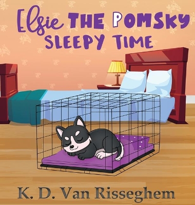Elsie the Pomsky: Sleepy Time