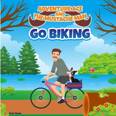 Adventure Ace and the Mustache Man: Go Biking