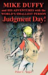 Mike Duffy and His Adventure with the World's Smallest Person: Judgement Day!