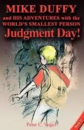 Mike Duffy and His Adventure with the World's Smallest Person: Judgement Day!