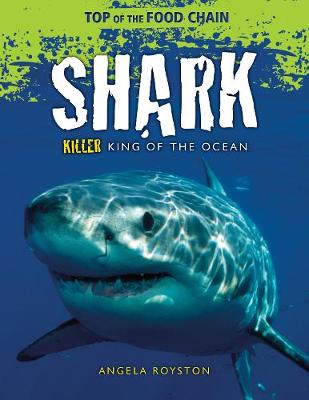 Shark: Killer King of the Ocean