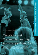 Creativity and Community Among Autism-Spectrum Youth: Creating Positive Social Updrafts Through Play and Performance