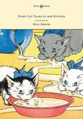 Pussy Cat Talks to Her Kittens - Pictures by Nell Smock