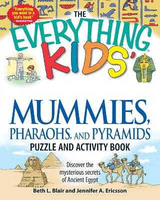 The "Everything" Kids' Mummies, Pharaohs, and Pyramids Puzzle and Activity Book