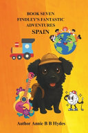 FINDLEY'S FANTASTIC ADVENTURES Book 7: Spain