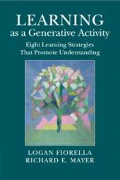 Learning as a Generative Activity: Eight Learning Strategies that Promote Understanding