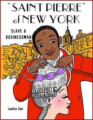 "Saint Pierre" of New York: From Slave to Businessman